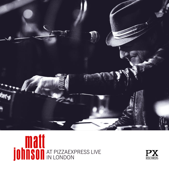 Matt Johnson - At PizzaExpress Live - In London - PXRCD1005