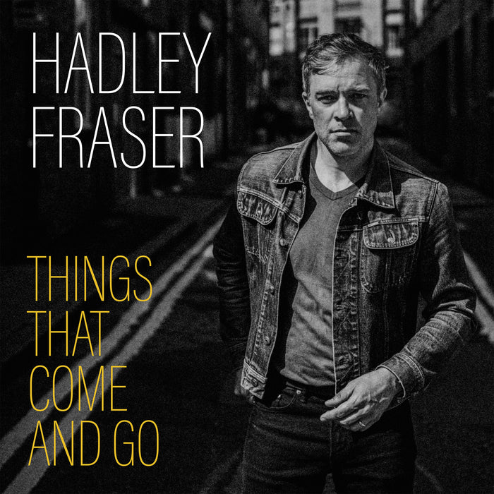 Hadley Fraser - Things That Come and Go - WWMCD051