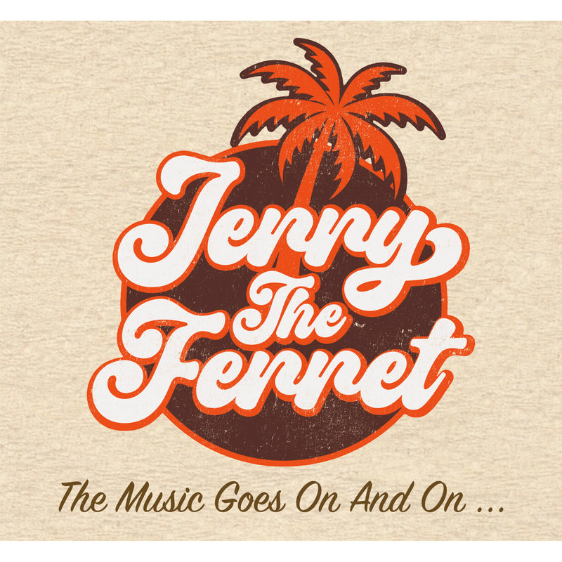 Jerry The Ferret - The Music Goes On And On - CNQ016CD