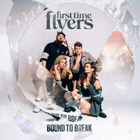 First Time Flyers - Bound To Break - LOOKCD57
