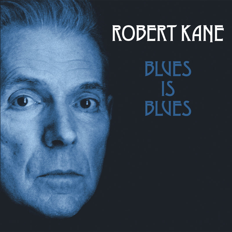 Robert Kane - Blues Is Blues - CNQ018CD