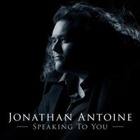 Jonathan Antoine - Speaking To You - ANTOINCD1