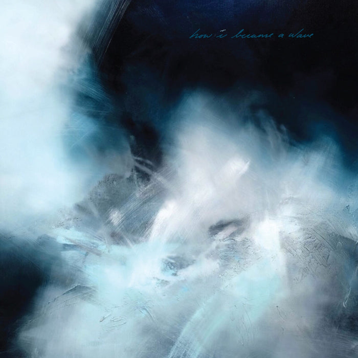 How I Became A Wave - How I Became A Wave - HIBAWRTW1