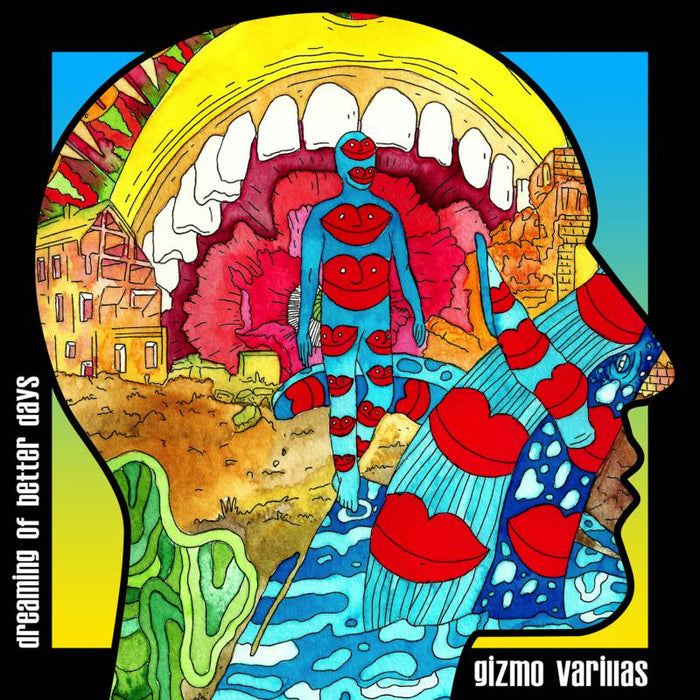 Gizmo Varillas - Dreaming Of Better Days (Export Only) - CDMR006