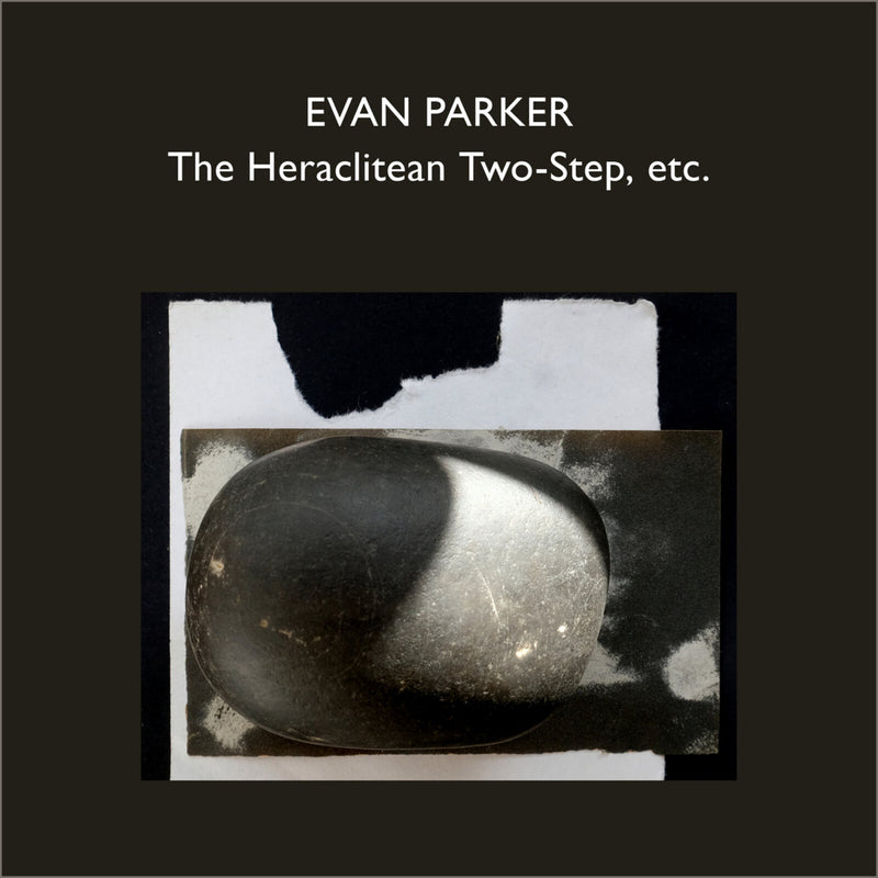 Evan Parker - The Heraclitean Two-Step,Etc. - FW016