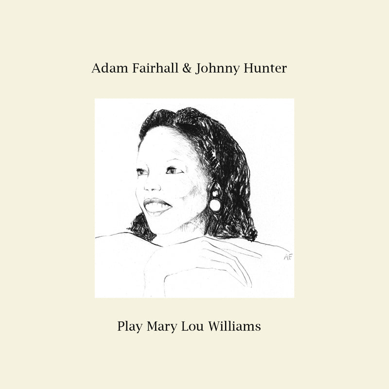 Adam Fairhall & Johnny Hunter - Play Mary Lou Williams - DISCUS187CD