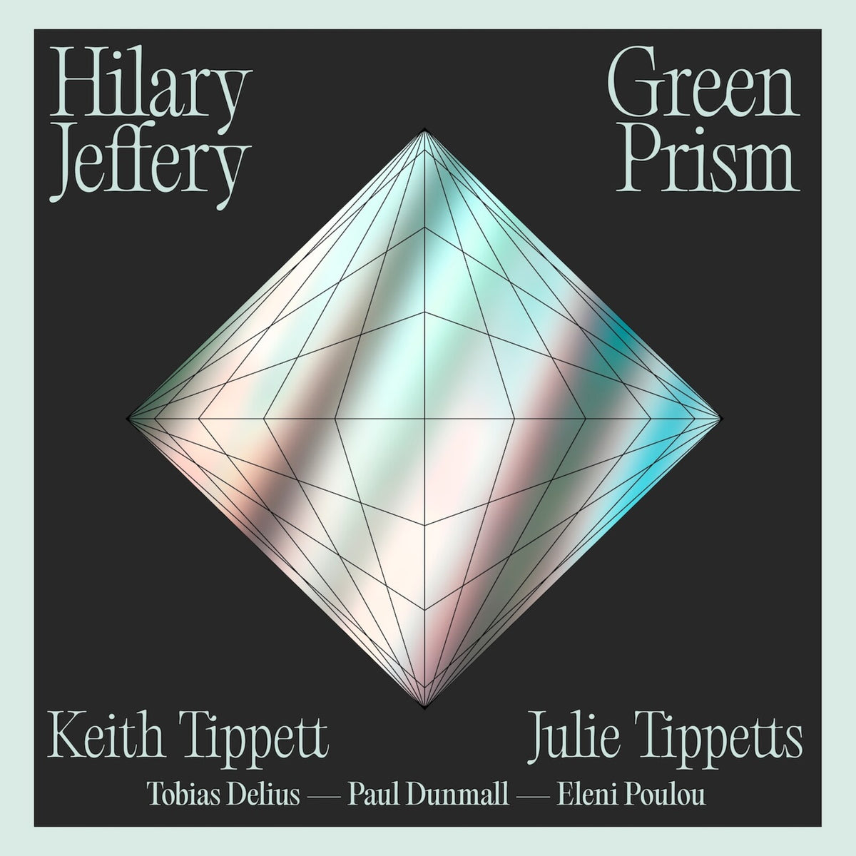 HILARY JEFFREY - GREEN PRISM: MUSIC BY KEITH TIPPETT - DISCUS197CD