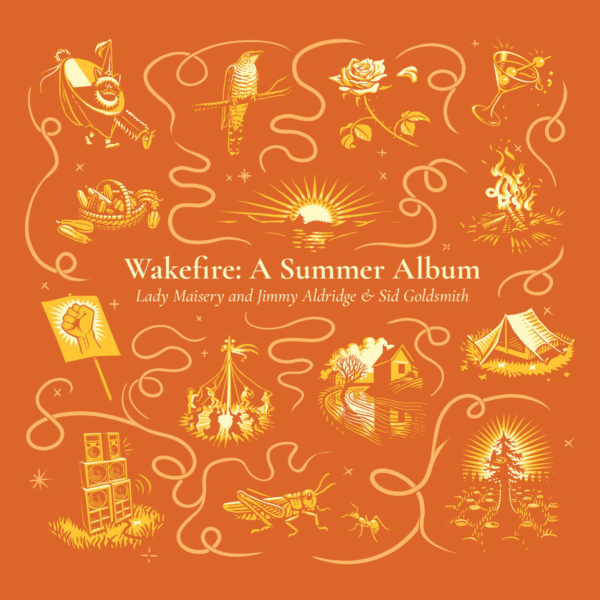 Lady Maisery and Jimmy Aldridge & Sid Goldsmith - Wakefire: A Summer Album - LMCD06