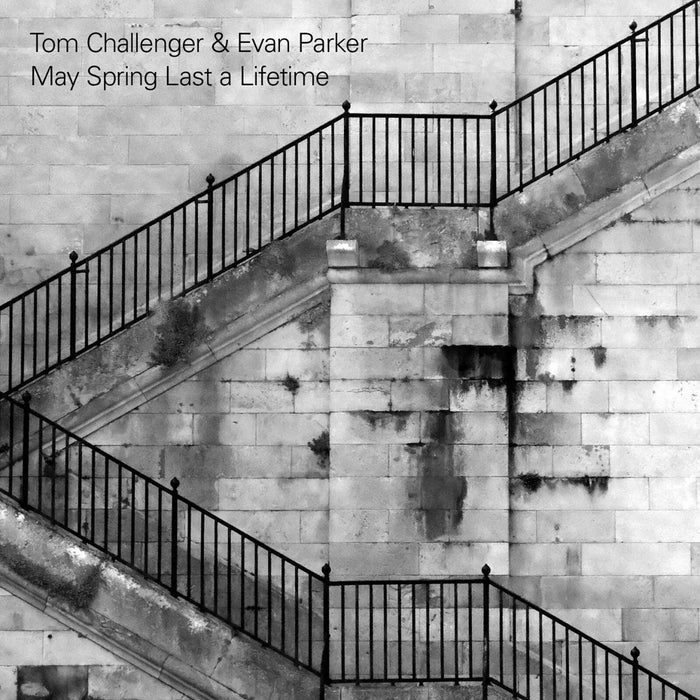 Tom Challenger & Evan Parker - May Spring Last A Lifetime - FW021