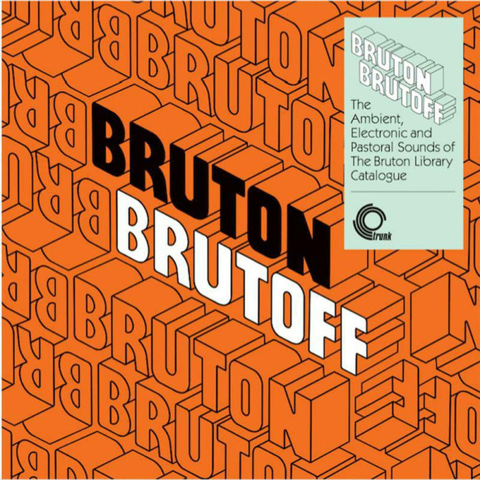 Various Artists - Bruton Brutoff ? The Ambient, Electronic and Pastoral side of the Bryton library catalogue - JBH088LP