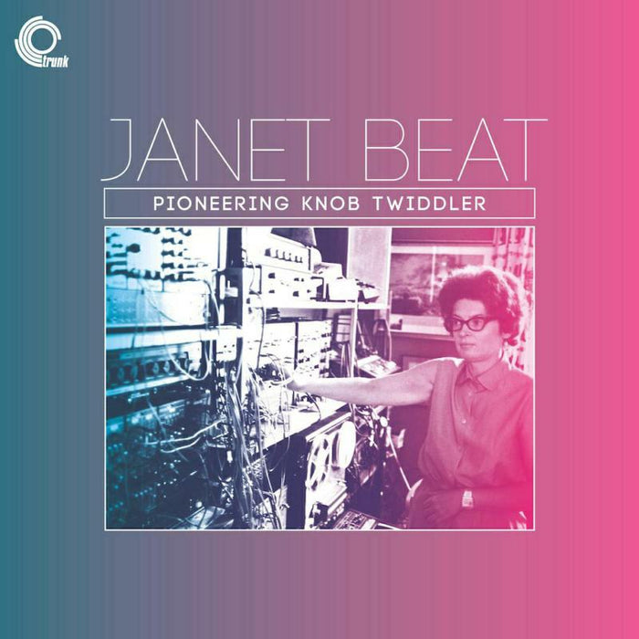 Janet Beat - Janet Beat - Pioneering Knob Twiddler - JBH091LP