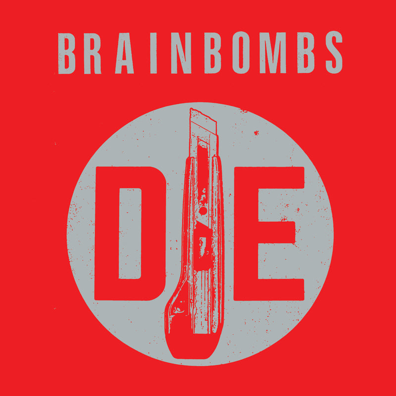 BRAINBOMBS - DIE - REPOSELP154B