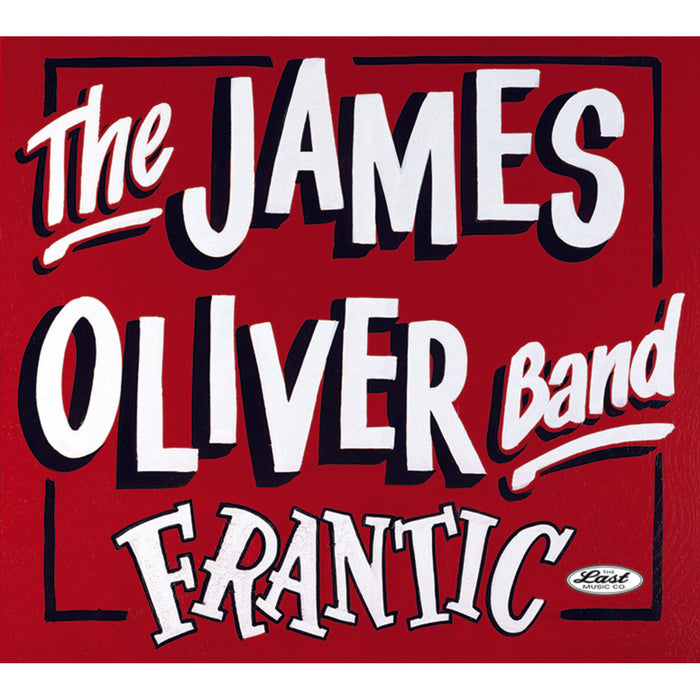 James Oliver Band - Frantic - LMCD244