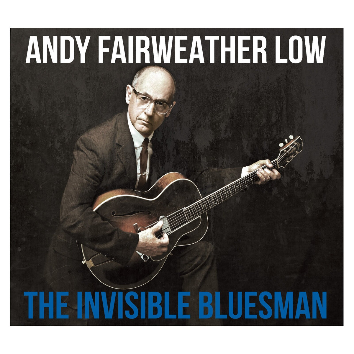 Andy Fairweather Low - The Invisible Bluesman - LMCD247