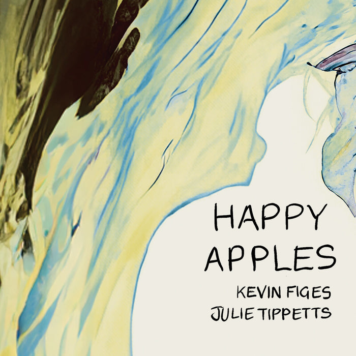 Kevin Figes & Julie Tippetts - Happy Apples - SLAMCD2117