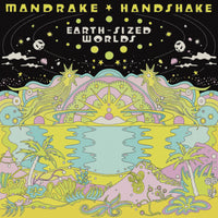 Mandrake Handshake - Earth-Sized Worlds - TIPT062