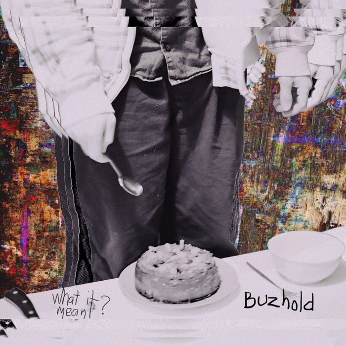 Buzhold - What It Meant? - NR0001