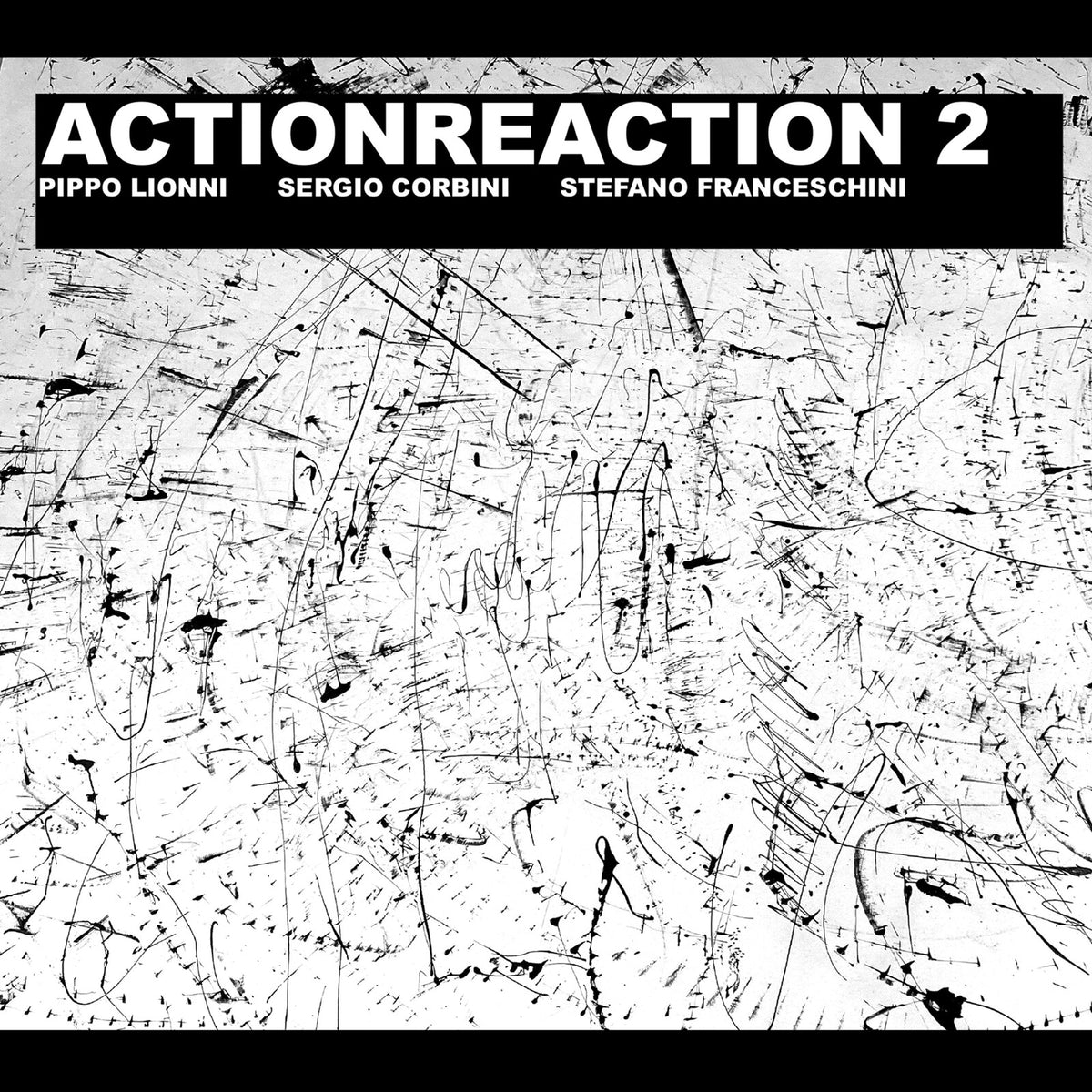 Pippo Lionni, Sergio Corbini & Stefano Franceschini - Actionreaction 2 - SLAMCD2118