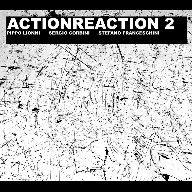 Pippo Lionni, Sergio Corbini & Stefano Franceschini - Actionreaction 2 - SLAMCD2118