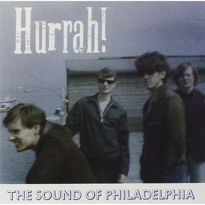 Hurrah! - The Sound Of Philadelphia - POPPYCD010