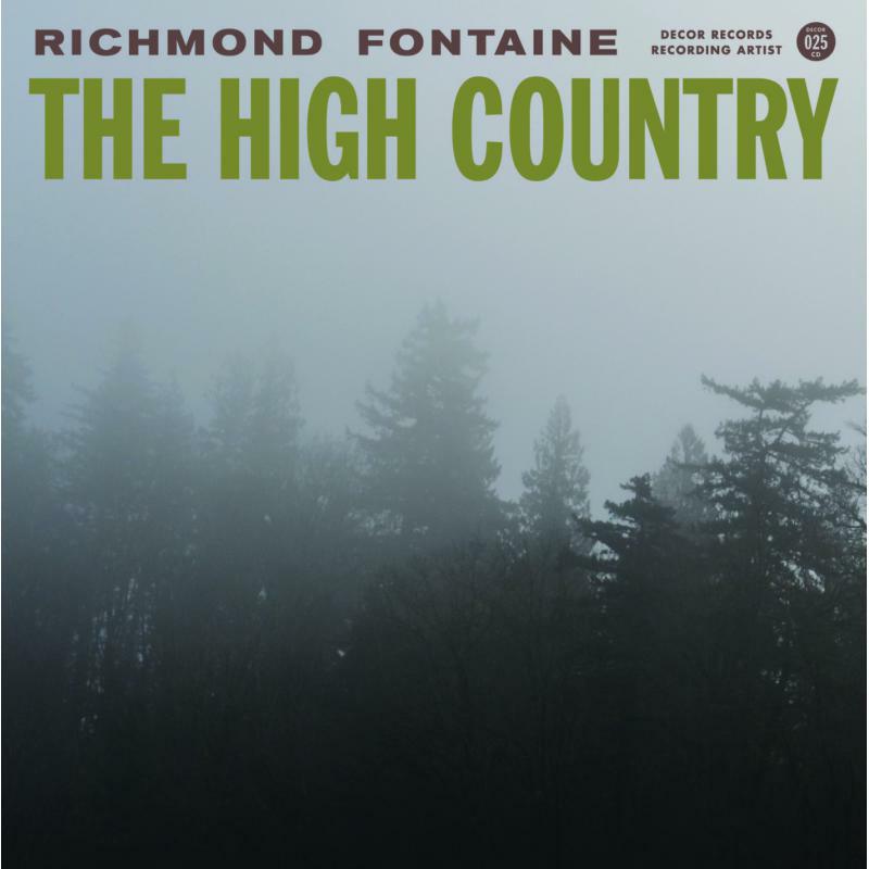 Richmond Fontaine - The High Country - DECOR025CD