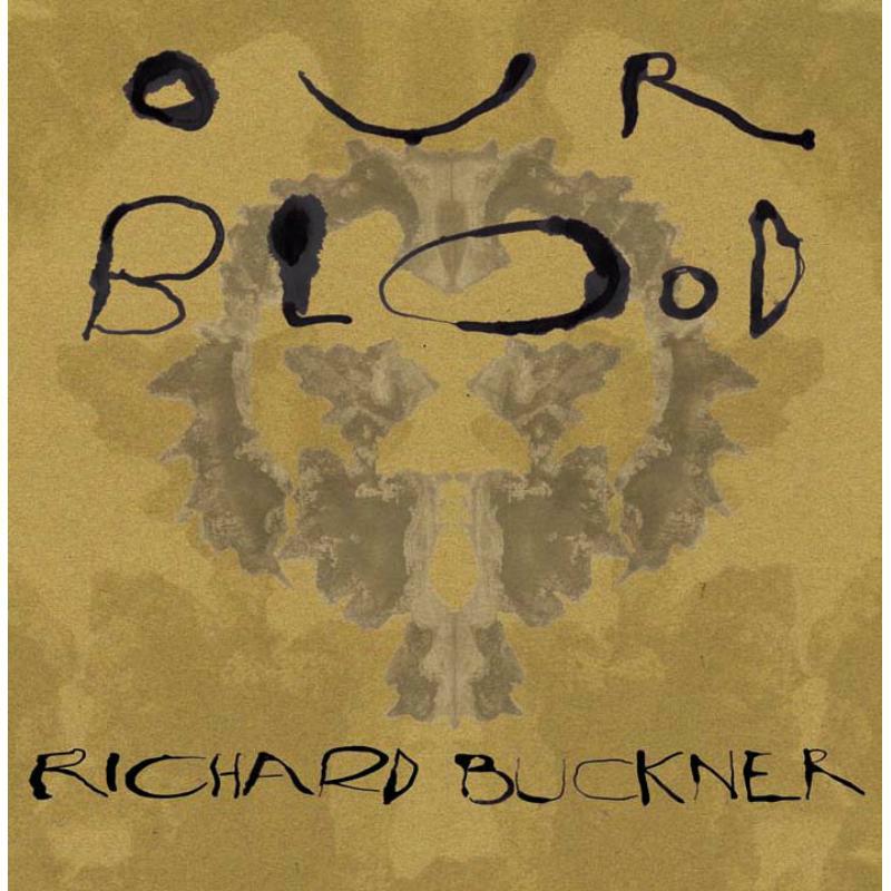 Richard Buckner - Our Blood - DECOR026CD