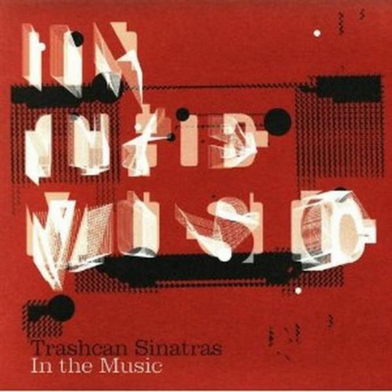 Trashcan Sinatras - In The Music Deluxe Edition - LO5007