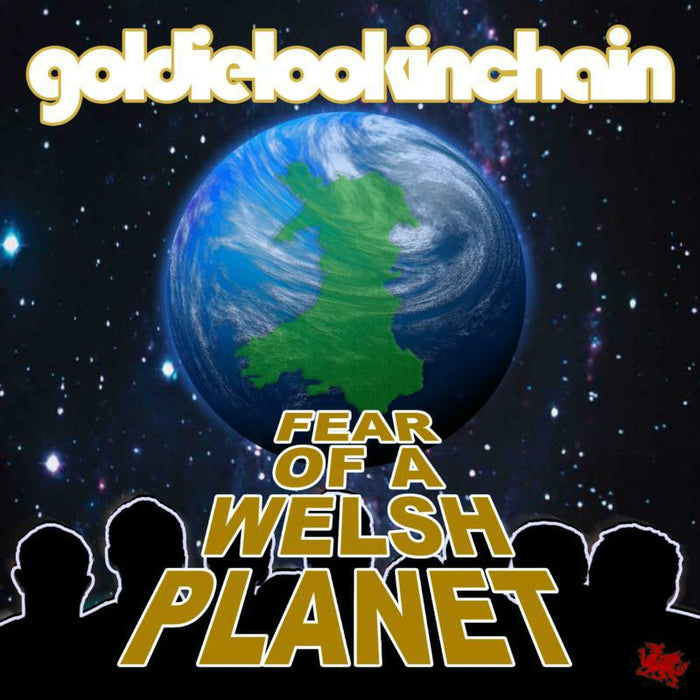 Goldie Lookin Chain - Fear Of A Welsh Planet - FEAR1983CD