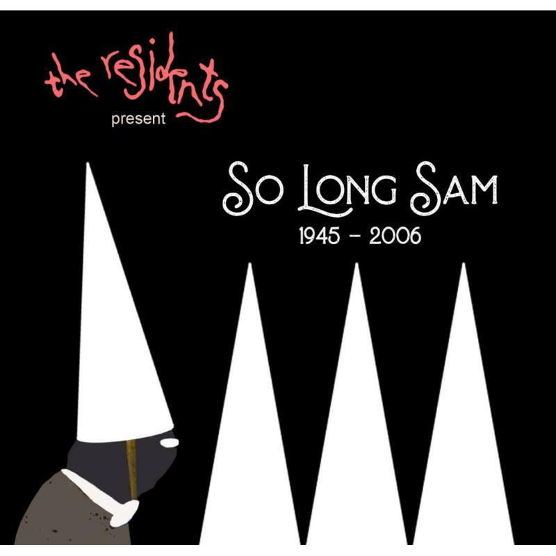 The Residents - So Long Sam (1945-2006) - CDGG418