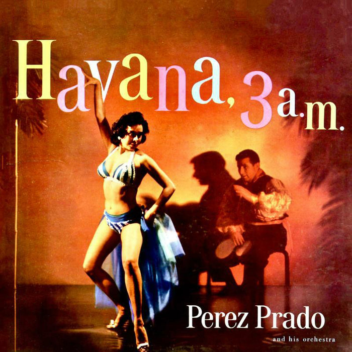 Perez Prado - Havana 3 A.M. - POPPYLP036