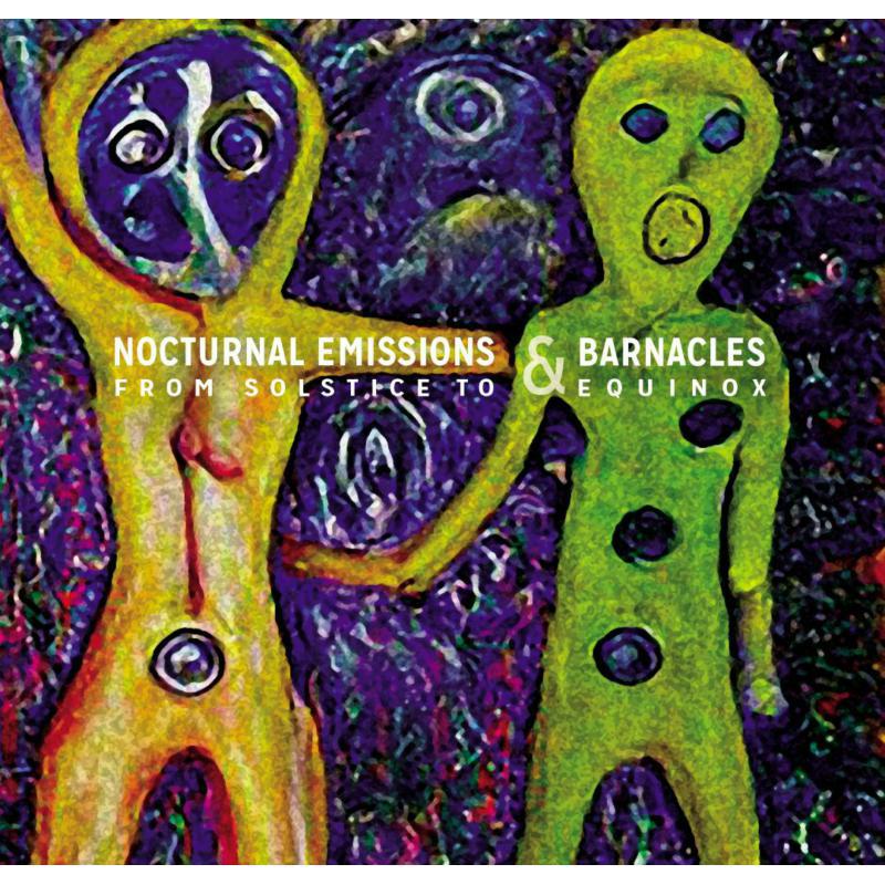 Nocturnal Emissions & Barnacles - From Solstice To Equinox - CDGG432