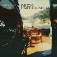 Nick Haeffner - What Time Can Do - DEEDEE026CD