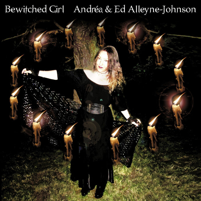 Andrea & Ed Alleyne-Johnson - Bewitched Girl - MORBCD010