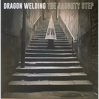 Dragon Welding - The Naughty Step - DEEDEE041LP