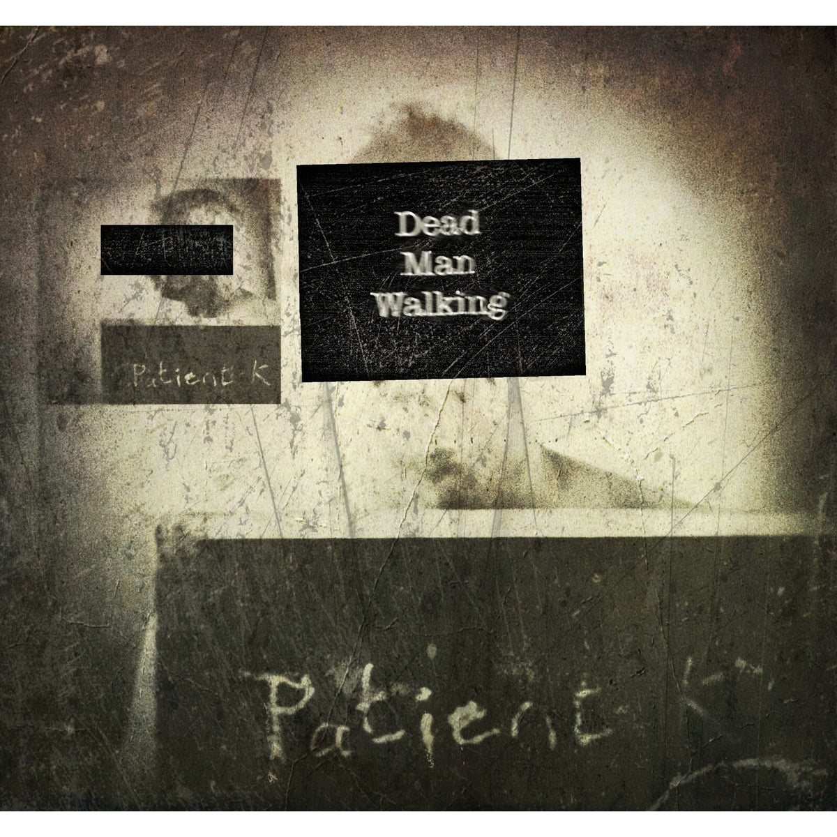 Patient K - Dead Man Walking - CDGG478