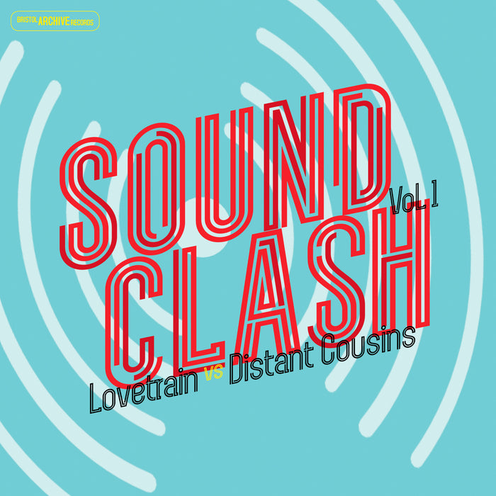 Lovetrain Vs Distant Cousins - Sound Clash Vol One - ARC400V