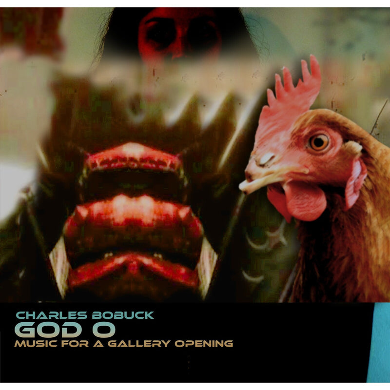Charles Bobuck - God O: Music For A Gallery Opening (Deluxe) - CDGG480