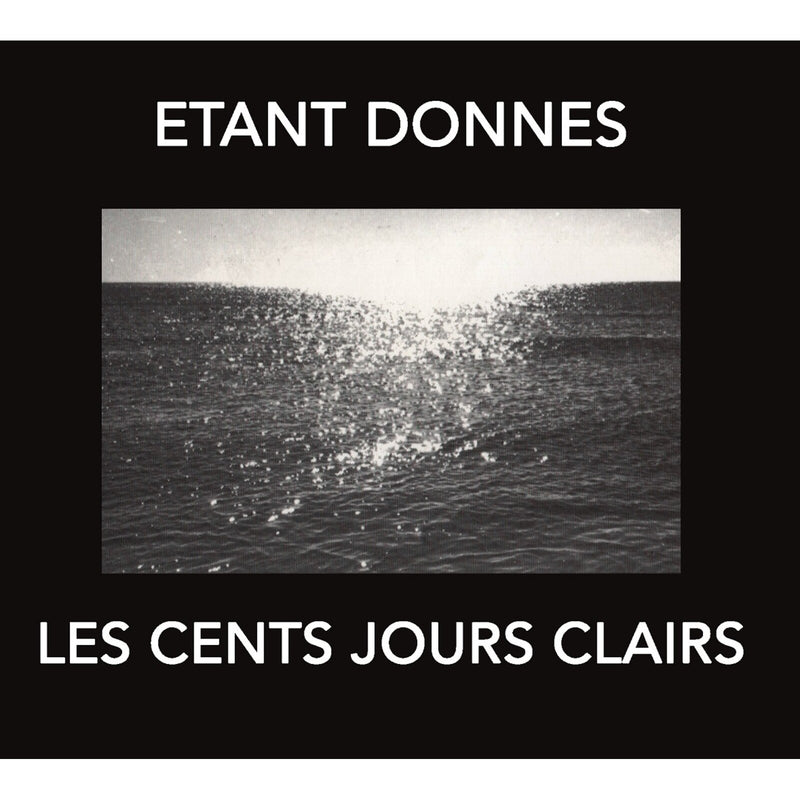 Etant Donnes - Les Cent Jours Clairs - CDGG518