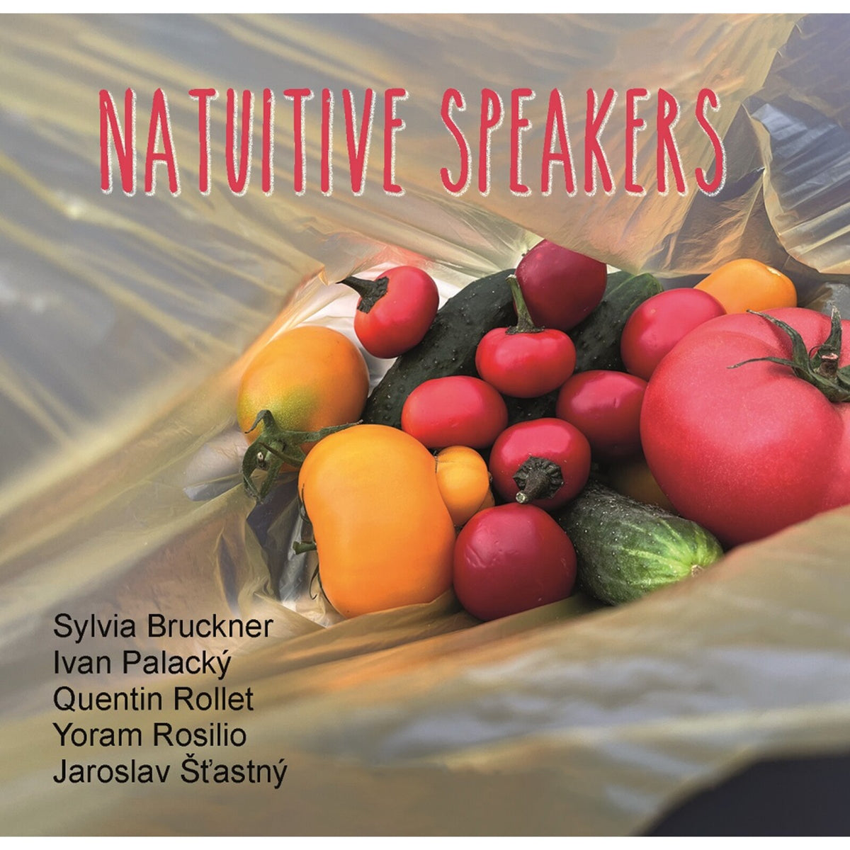 Bruckner / Palacky / Rollet / Rosilio / Stastny - Natuitive Speakers - CDGG513