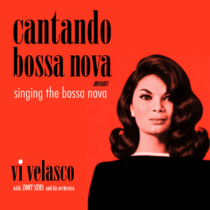 Vi Velasco With Zoot Sims And His Orchestra - Cantando Bossa Nova Means Singing The Bossa Nova - POPPYLP059