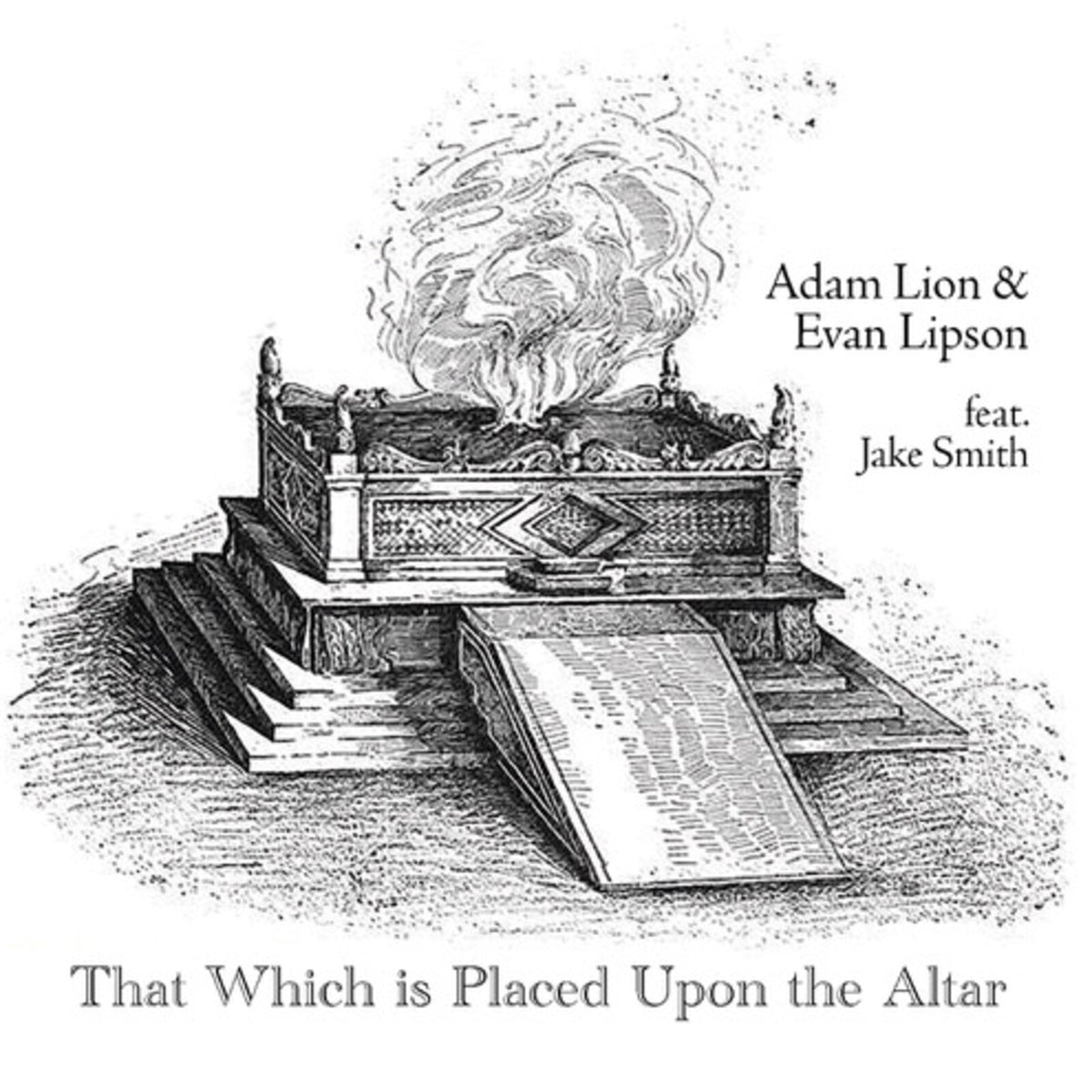 Adam Lion & Evan Lipson Feat. Jake Smith - That Which Is Placed Upon The Altar - CDGG528