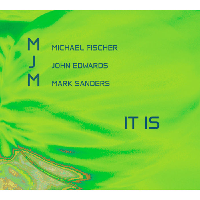 MJM - Fischer Edwards Sanders - Anarchist Psychophysical Parallelism - CDGG555