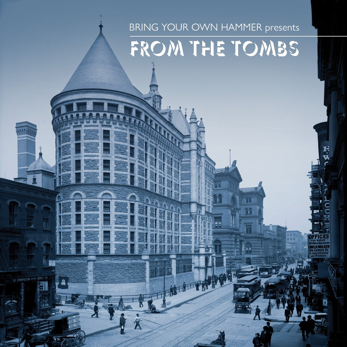 Various Artists - Bring Your Own Hammer Presents...From The Tombs - BYOH029LP