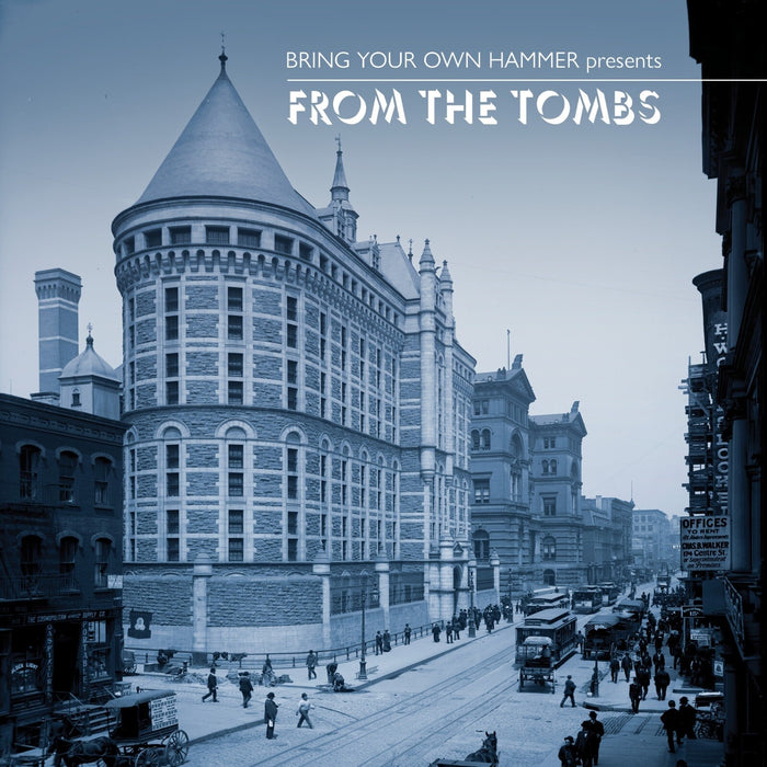 Various Artists - Bring Your Own Hammer Presents...From The Tombs - BYOH029LP