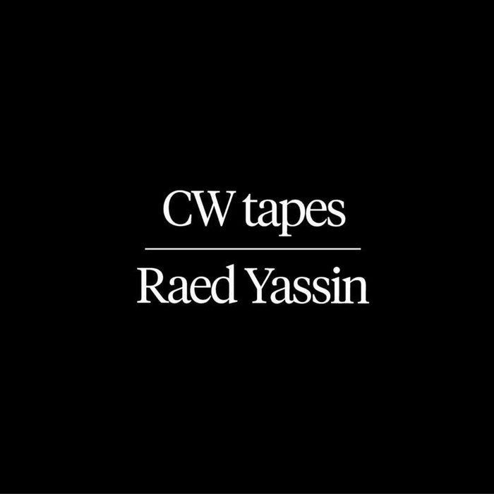 Raed Yassin - CW Tapes - CREP71