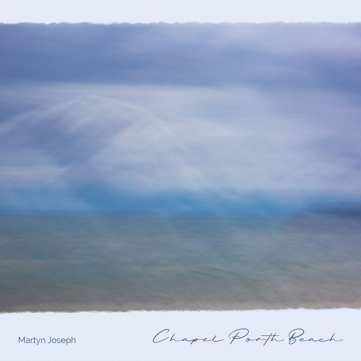 Martyn Joseph - Chapel Porth Beach - PRCD040