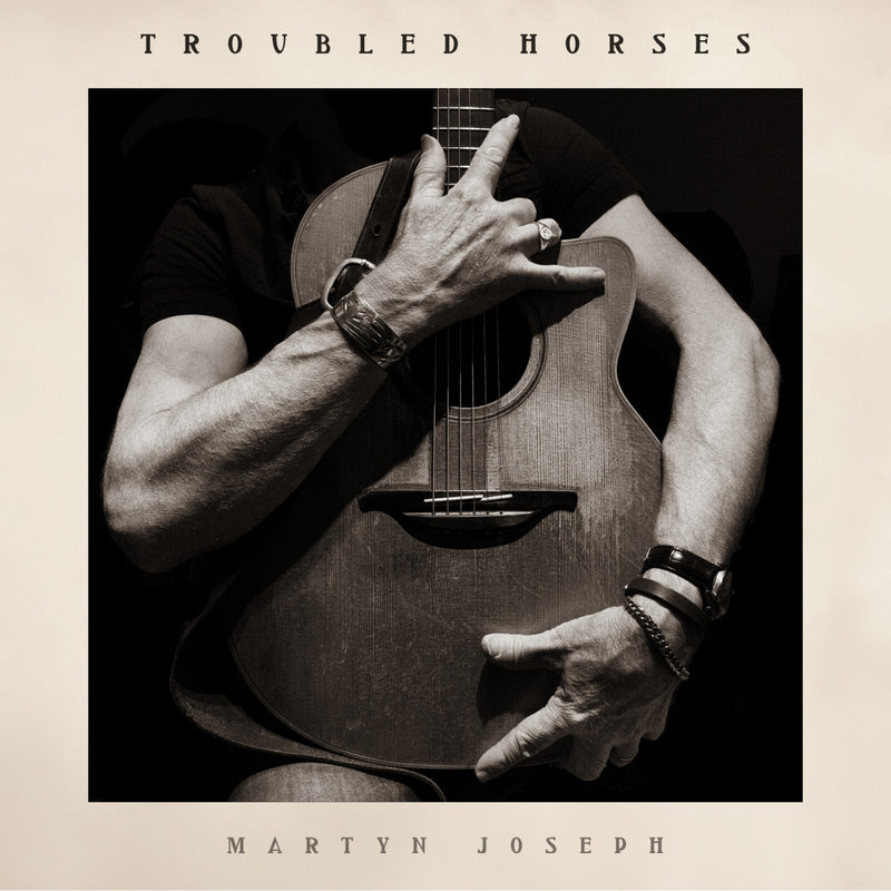 Martyn Joseph - Troubled Horses - PRCD042
