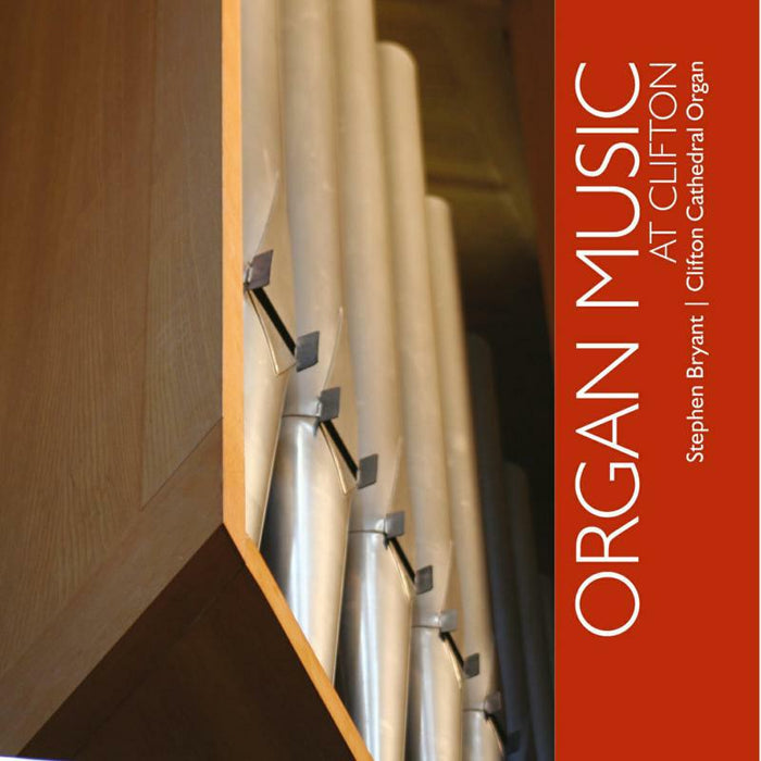 Stephen Bryant - Organ Music at Clifton - HS0910-28