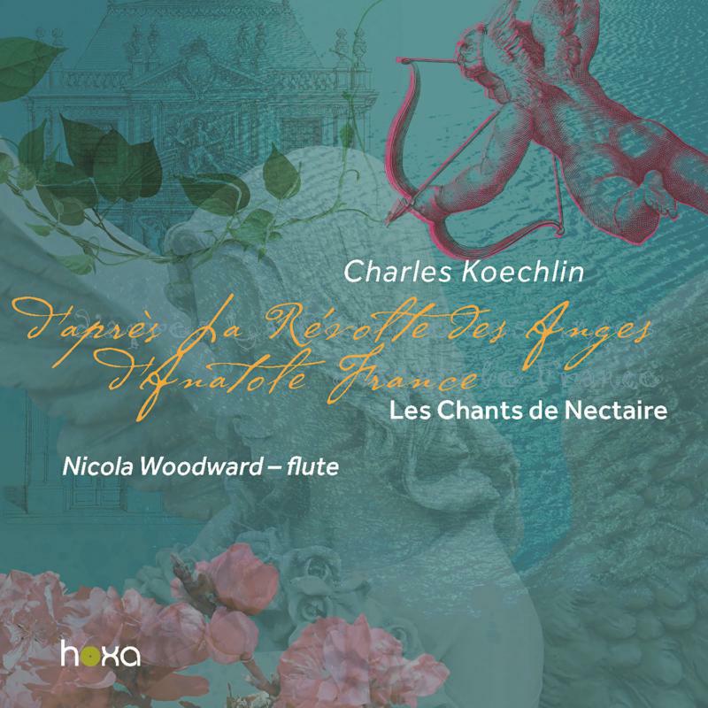 Nicola Woodward - Charles Koechlin: Les Chants de Nectaire, Op. 198 - First Series - HS190206