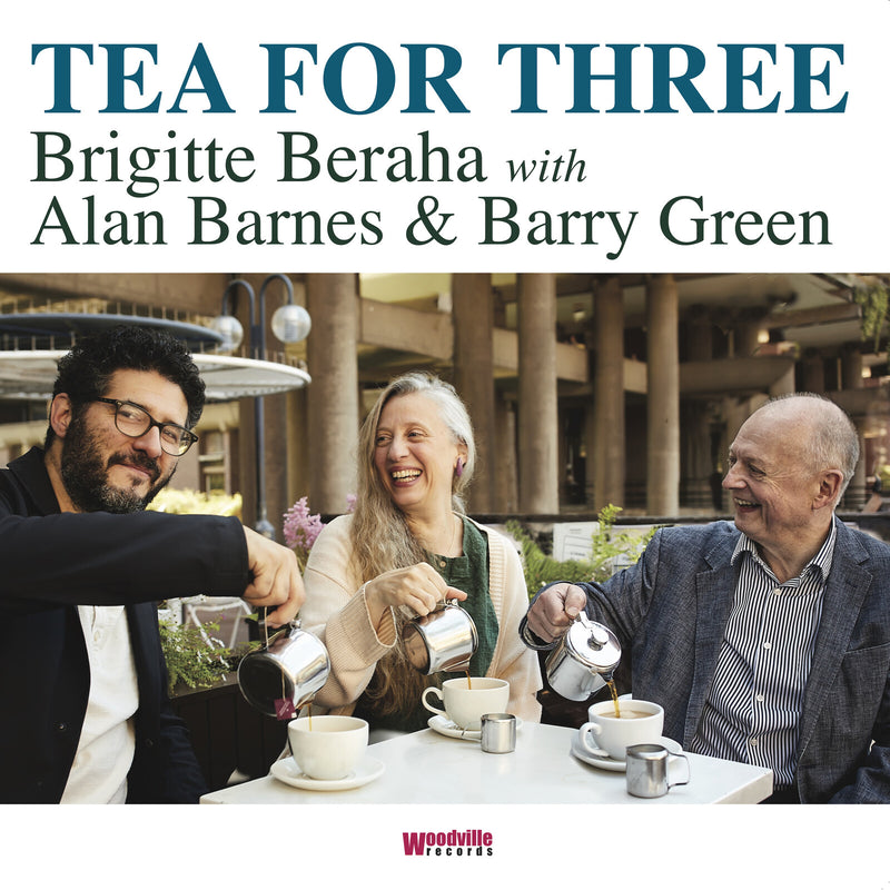 Brigitte Beraha, Alan Barnes & Barry Green - Tea For Three - WVCD155